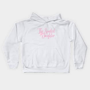 the spoiled daughter Kids Hoodie